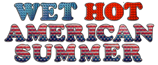 Wet Hot American Summer