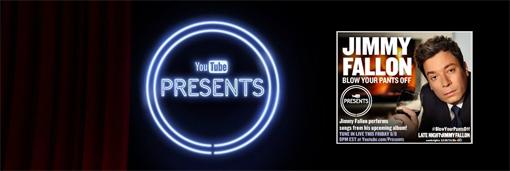 YouTube Present Jimmy Fallon