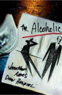 Jonathan Ames - Alcoholic