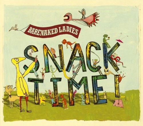 Barenaked Ladies - Snacktime