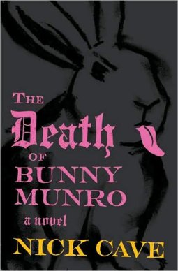 Nick Cave - The Death of Bunny Munro