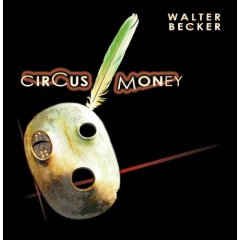 Walter Becker - Circus Money