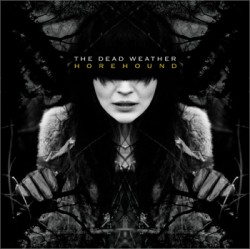 The Dead Weather - Horehound