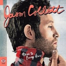 Jason Collett - Here's to Being Here