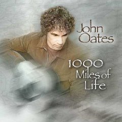 John Oates - 1000 Miles of Life