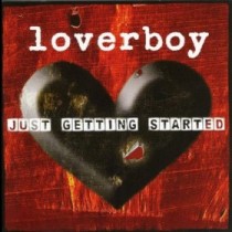 Loverboy - Just Getting Started