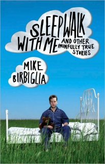 Mike Birbiglia - Sleepwalk with Me