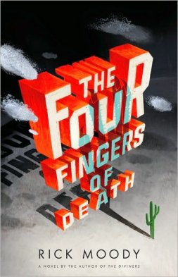 Rick Moody - The Four Fingers of Death