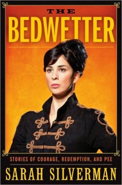 Sarah Silverman - The Bedwetter