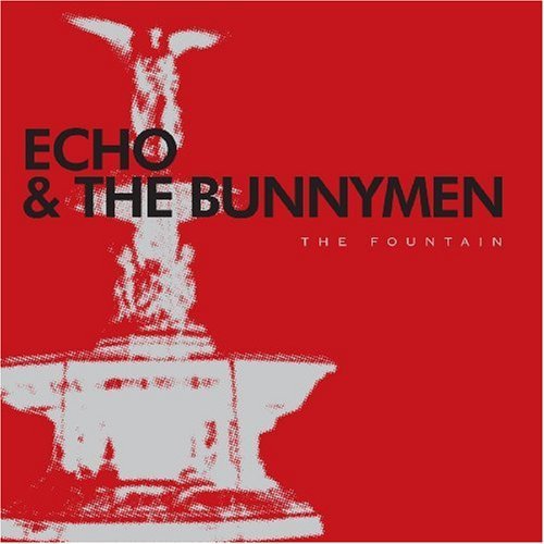 Echo & The Bunnymen - The Fountain