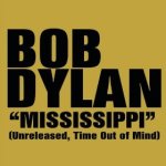 Bob Dylan - Mississippi