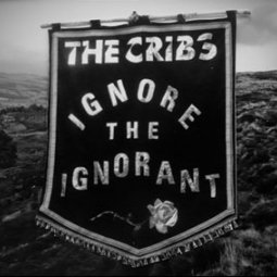 The Cribs - Ignore The Ignorant