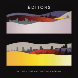 Editors - In This Light And On This Evening