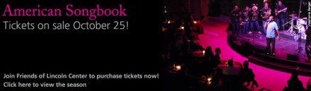 Friends of Lincoln Center | American Songbook Series
