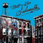 Matt and Kim - Sidewalks