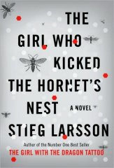 Steig Larsson - The Girl Who Kicked the Hornet's Nest