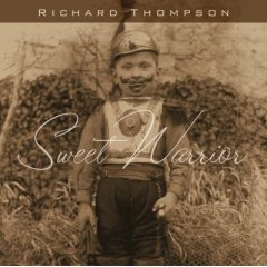 Richard Thompson: Sweet Warrior