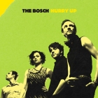 The Bosch - Hurry Up